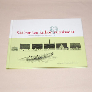 Leena Valkeapää / Juha Ilkka Sääksmäen kirkon vuosisadat